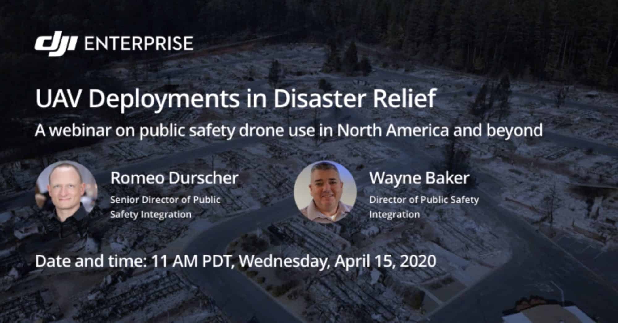 DJI Enterprise webinar slide on disaster relief featuring Romeo Durscher and Wayne Baker.