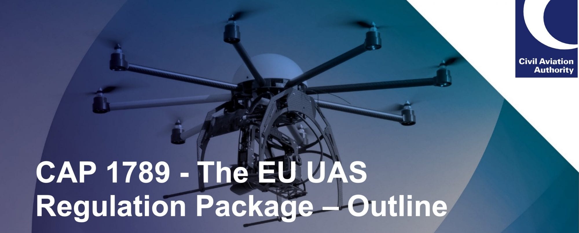 Civil Aviation Authority slide outlining the CAP 1789 EU UAS regulation package beside an octocopter.