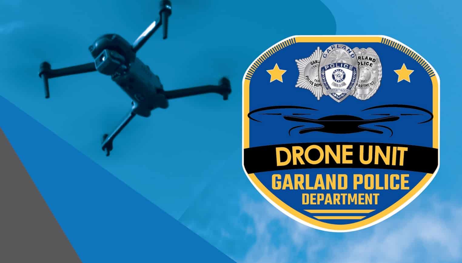 Garland Police Department drone unit badge beside a hovering quadcopter graphic.