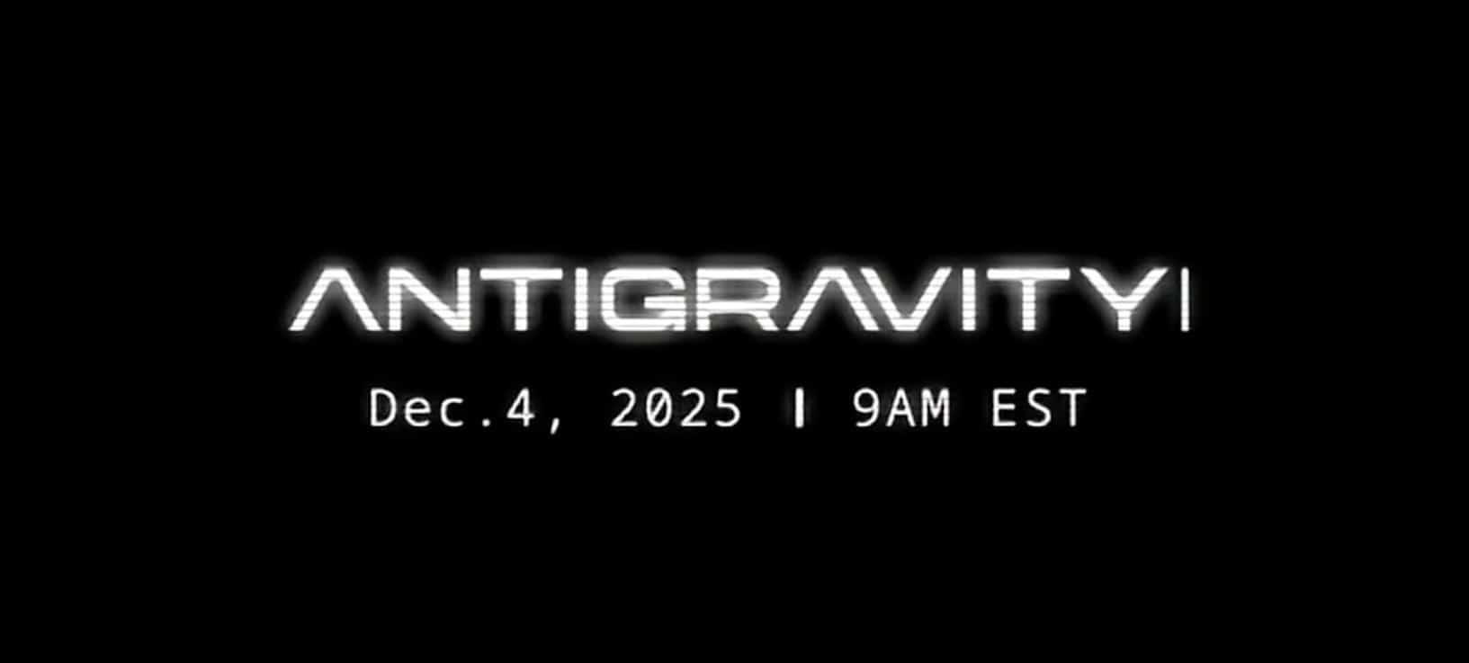 Antigravity teaser card announcing the December 4, 2025 launch at 9AM EST.