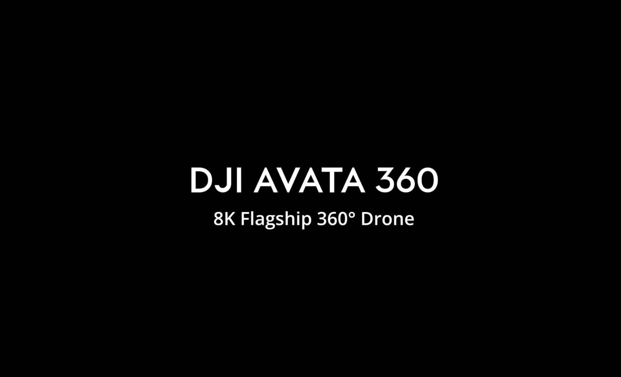 DJI teaser frame announcing the Avata 360 as an 8K flagship 360-degree drone.